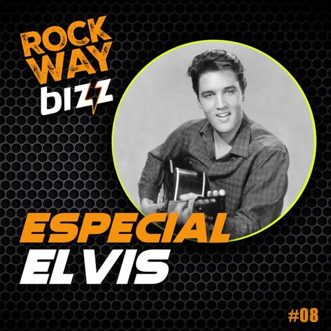 Especial Elvis I Ep. 08