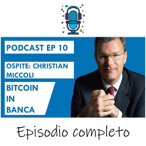 BITCOIN in BANCA ft Christian Miccoli (CONIO + HYPE) - EP 10 SEASON 2020
