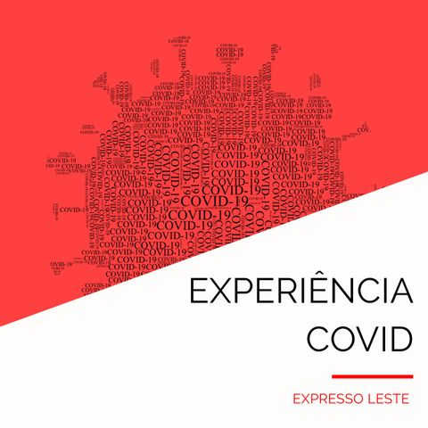 EXPERIÊNCIA COVID #01 - As vítimas