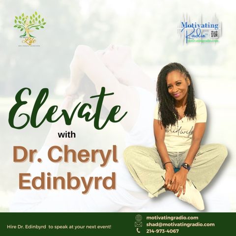 Elevate with Dr. Cheryl Edinbyrd