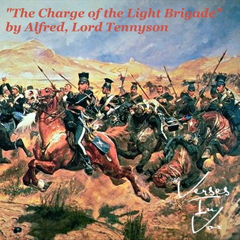 "The Charge of the Light Brigade" by Alfred, Lord Tennyson