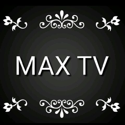 MAX TV