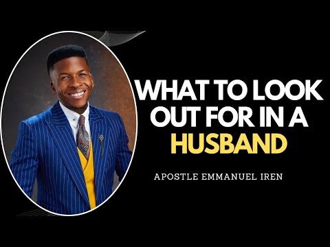 What To Look Out For In A Man | Emmanuel Iren #marriage #relationship #love #husband #couple #viral