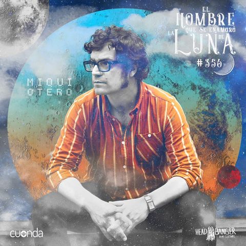 Miqui Otero #Simón #Luna356