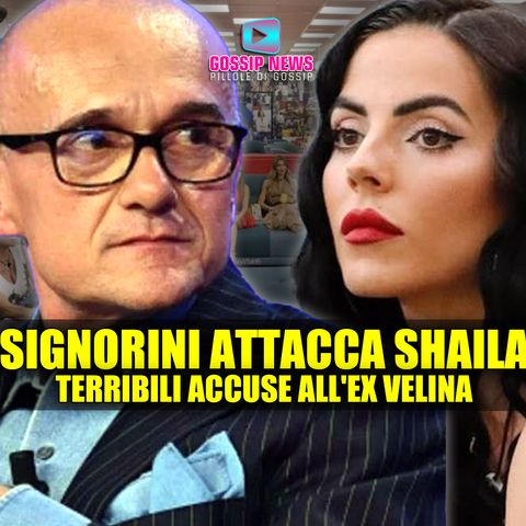 Grande Fratello, Signorini Accusa Shaila: Terribili Accuse all'Ex Velina!