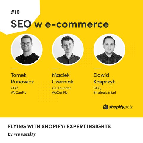 #10 SEO w e-commerce - Flying with Shopify: Expert Insights | E-commerce | Shopify