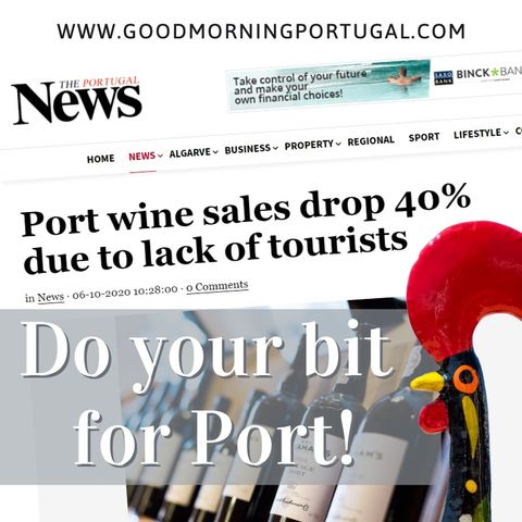 Portugal news, weather & today: help the Port industry!