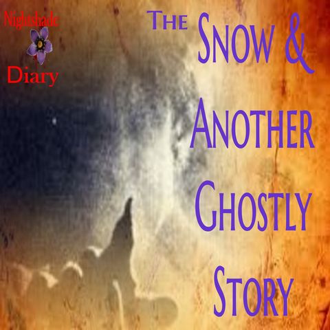 The Snow and Another Ghostly Story | Podcast