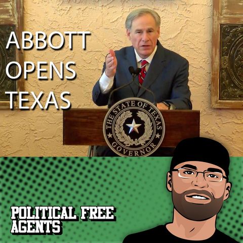 Episode 128: Abbott Opens Texas