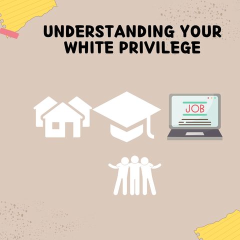 Understanding Your White Privilege