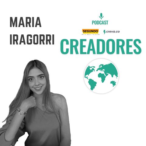 13: María Iragorri - La suerte es el resultado de la actitud.