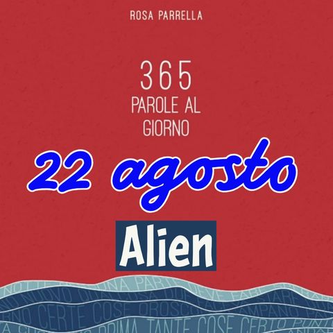 22 agosto - Alien