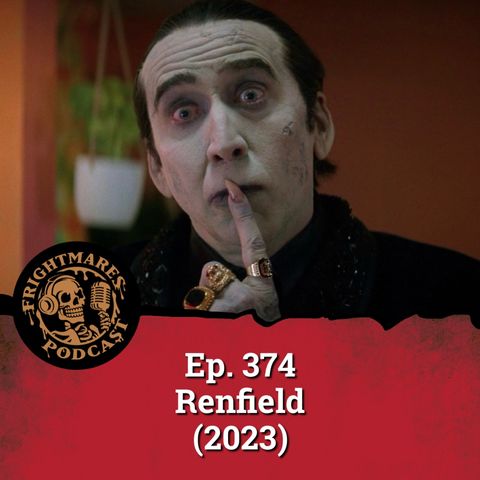 Ep. 374 - Renfield (2023)