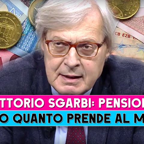 Vittorio Sgarbi: Ecco Quanto Prende Di Pensione!