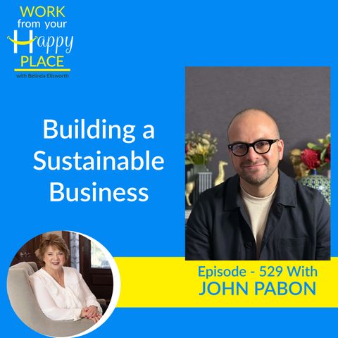 Building a Sustainable Business with John Pabon