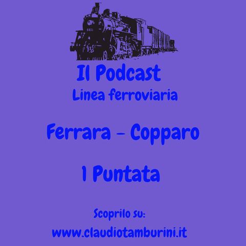 Presentazione linea ferroviaria: Ferrara - Copparo