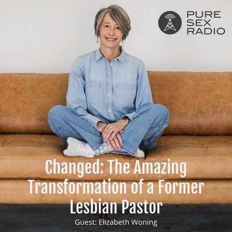 Changed: The Amazing Transformation of a Former Lesbian Pastor