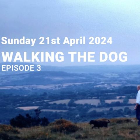 Walking The Dog - Episode 3