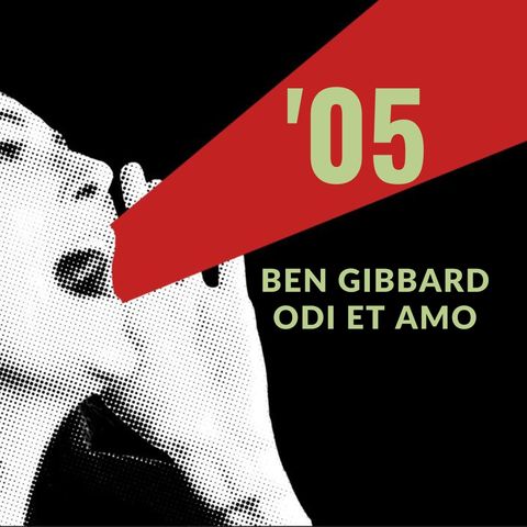 '05 - Ben Gibbard odi et amo