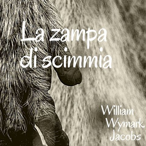 La zampa di scimmia - William Wymark Jacobs