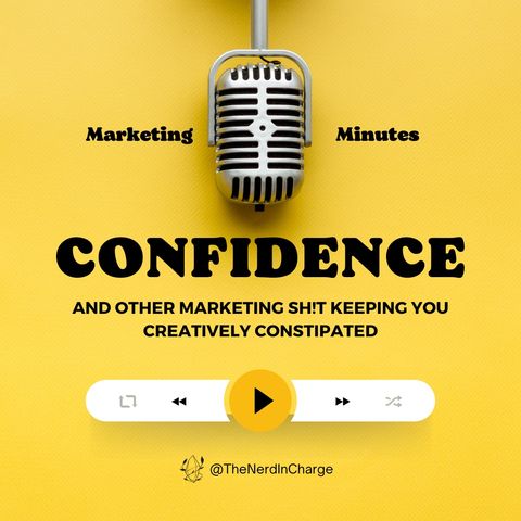 Marketing Minutes: Finding Confidence