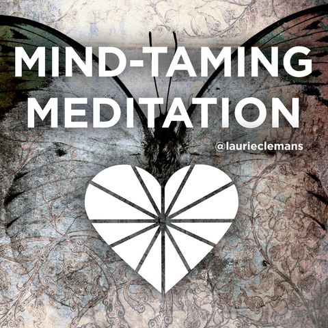 Grounding, Calming, & Mind Taming Meditation