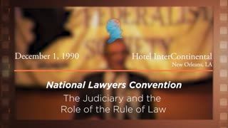 The Judiciary and the Role of the Rule of Law [Archive Collection]