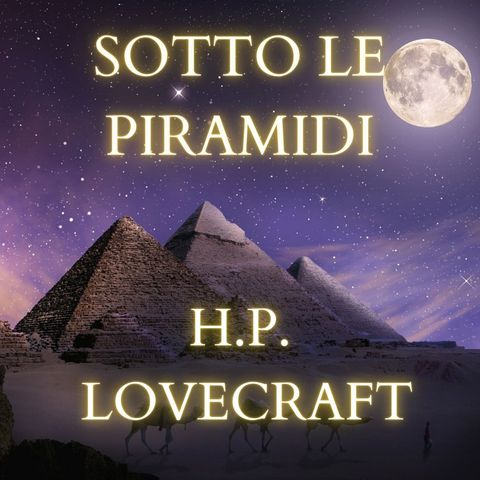 H.P. Lovecraft - Sotto le piramidi