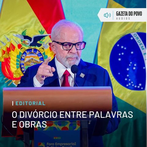 Editorial: O divórcio entre palavras e obras