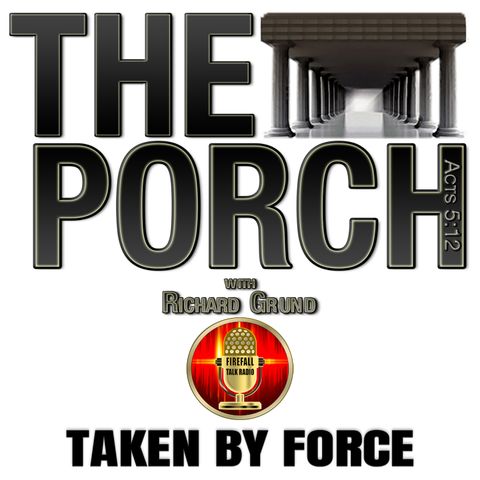 The Porch - Taken By Force