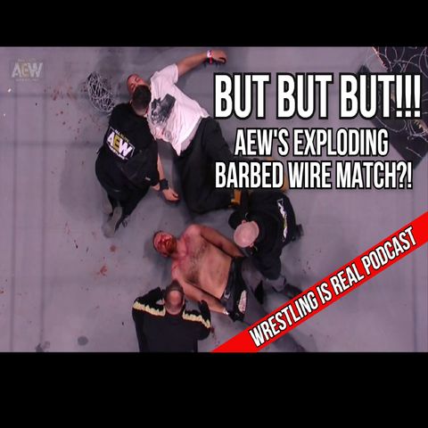 But But But!!! AEWs Exploding Barbed Wire Match KOP031121-597