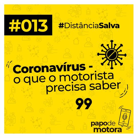 #013 - Coronavírus: O Que O Motorista Precisa Saber