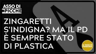 Zingaretti s'indigna Ma il Pd è sempre stato di plastica - Alessio Mannino