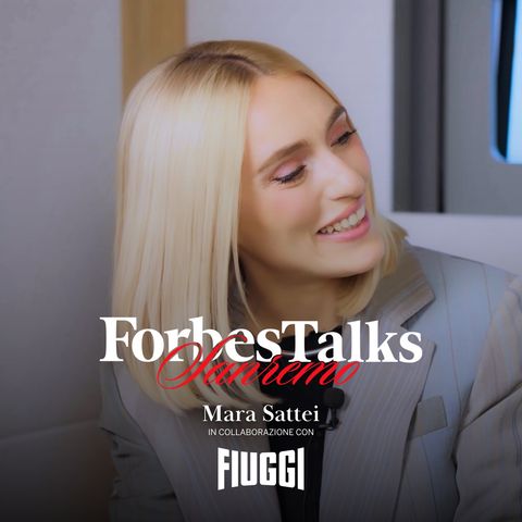 ForbesTalks Sanremo | Mara Sattei