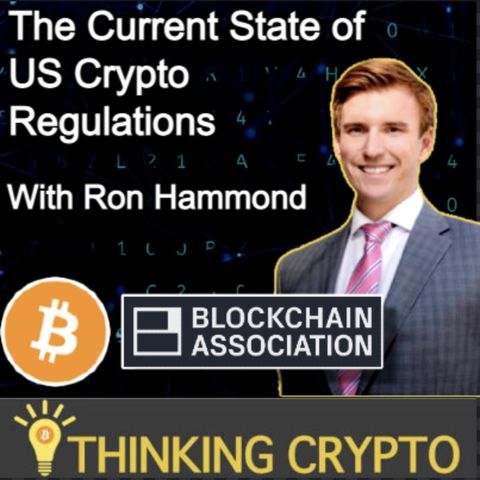 Ron Hammond Interview - Blockchain Association & US Crypto Regulations - SEC, Stablecoins, CBDCs