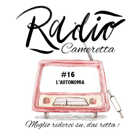 Radio Cameretta 16 - L'Autonomia
