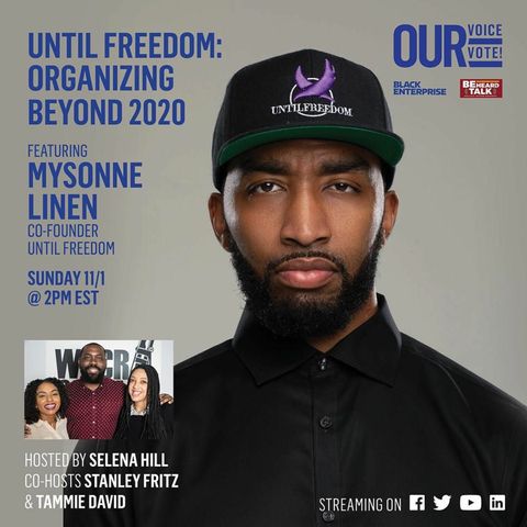 Until Freedom: Organizing Beyond 2020 Feat. Mysonne