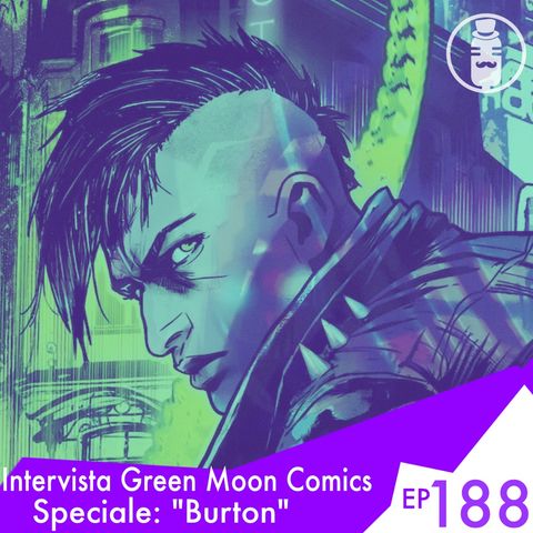 Ep.188 - Speciale Burton