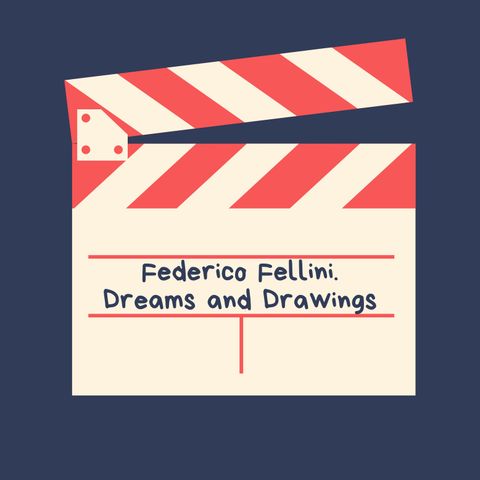 Federico Fellini. Dreams and Drawings