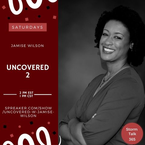 Uncovered 2 w/Jamise Wilson - "Are Givers Good Receivers?"