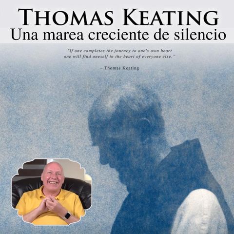 Taller de película "Thomas Keating: Una marea creciente de silencio" con David Hoffmeister