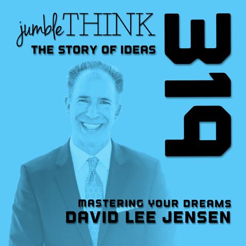 Mastering Your Dreams with David Lee Jensen