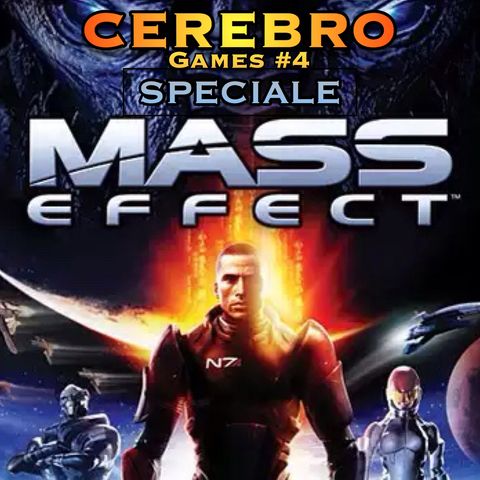 CEREBRO Games #4: MASS EFFECT