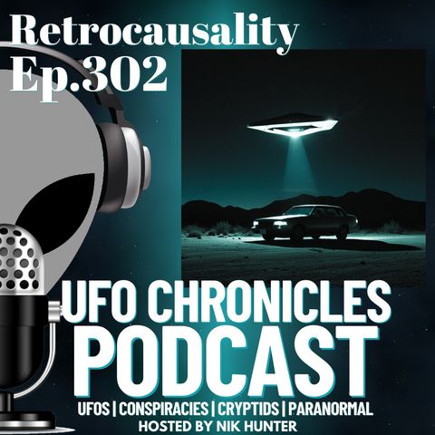 Ep.302 Retrocausality