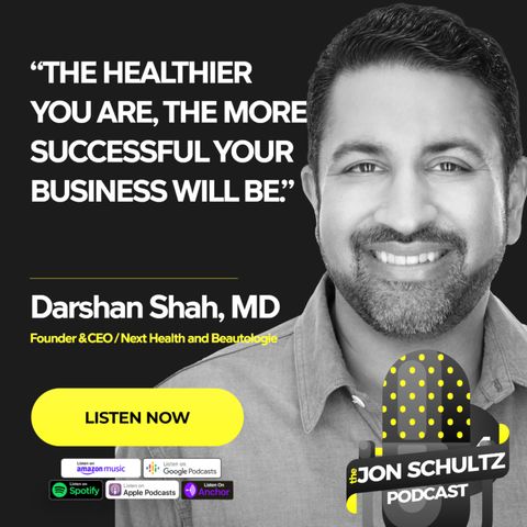 Dr. Darshan Shah: How Your Health Is Part of Your Success