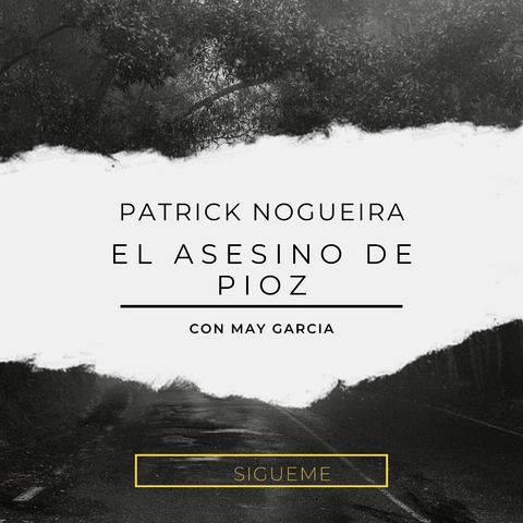 Patrick Nogueira "El asesino de Pioz"