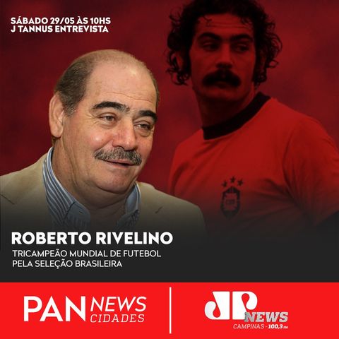 JOVEM PAN NEWS CAMPINAS - J TANNUS entrevista ROBERTO RIVELINO