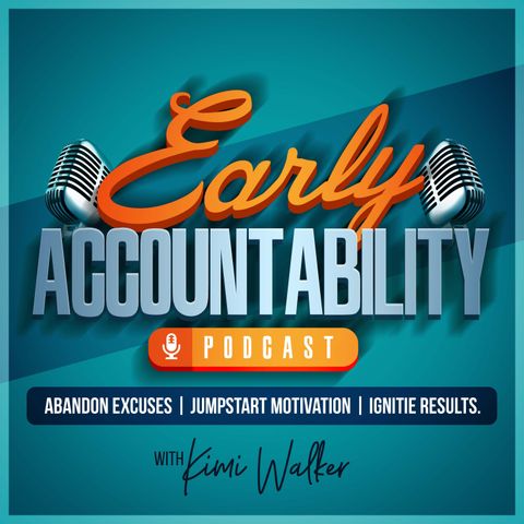 EAP 184: Early Accountability + Wellness