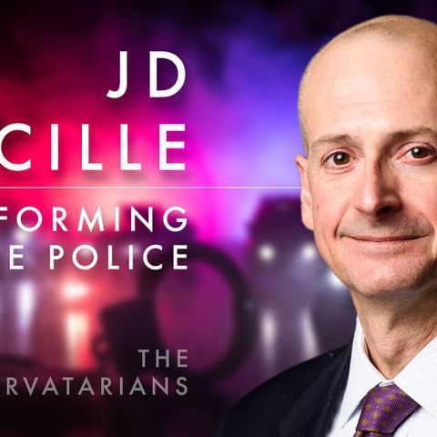 Police Reform with J.D. Tuccille