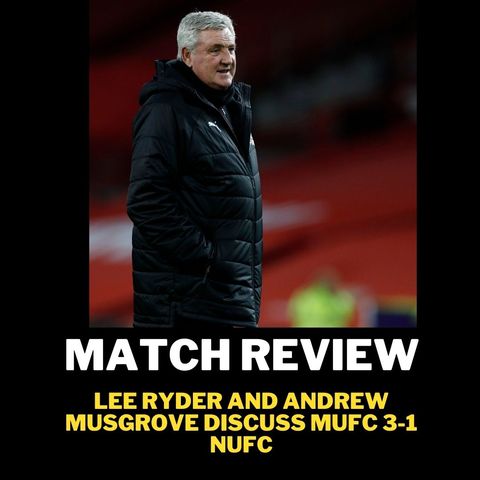 'It looks like he feel he's made a mistake coming to NUFC' - Lee Ryder's explosive review of MUFC 3-1 NUFC